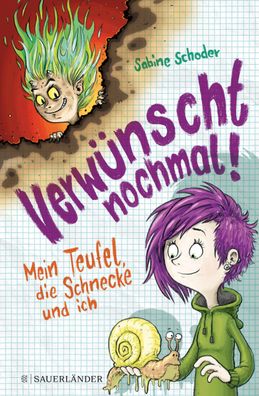 Verwünscht nochmal! Mein Teufel, die Schnecke und ich, Sabine Schoder