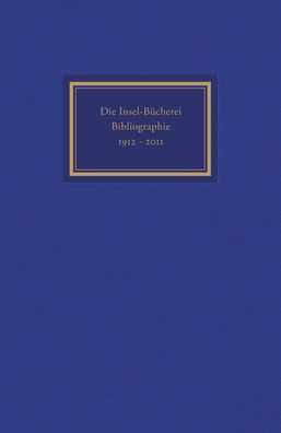 Die Insel-Bücherei. Bibliographie 1912-2012, Herbert Kästner