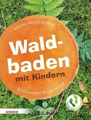 Waldbaden mit Kindern, Regina Bestle-Körfer