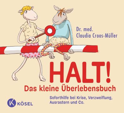 Halt! Das kleine Überlebensbuch, Claudia Croos-Müller