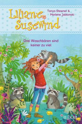 Liliane Susewind - Drei Waschbären sind keiner zu viel, Tanya Stewner