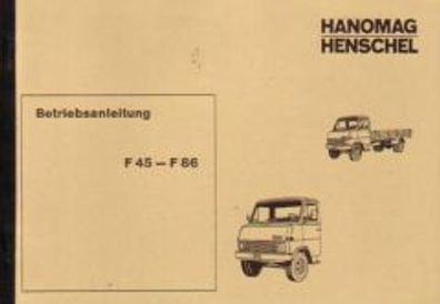Betriebsanleitung Hanomag Henschel F45 - F86, Sattelzug, Doppelkabiner, Kippe