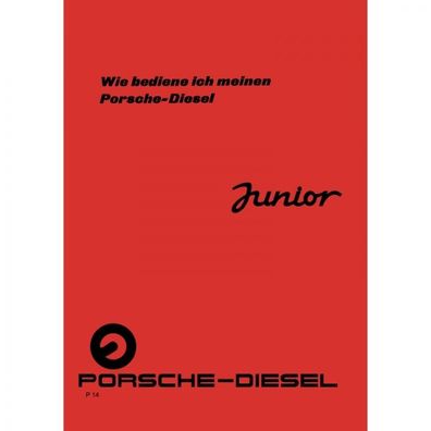 Porsche-Diesel Traktor Junior 109 Betriebs-/Bedienungsanleitung Handbuch 1961