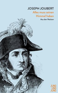 Alles muss seinen Himmel haben, Joseph Joubert