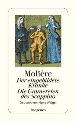 Der eingebildete Kranke/Die Gaunereien des Scappino, Molière