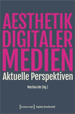 Ästhetik digitaler Medien, Martina Ide