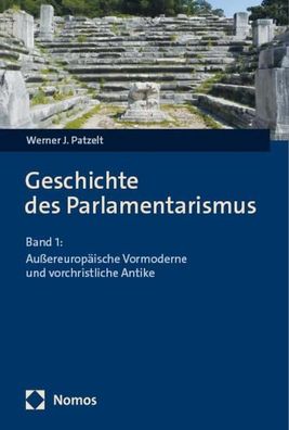 Geschichte des Parlamentarismus, Werner J. Patzelt