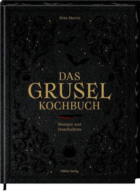 Das Gruselkochbuch, Silke Martin