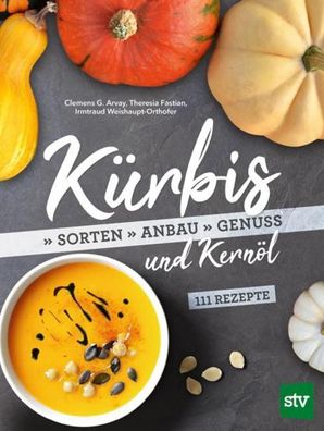 Kürbis und Kernöl, Clemens G. Arvay