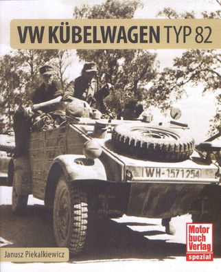 VW Kübelwagen Typ 82 - Der Volkswagen im 2. Weltkrieg