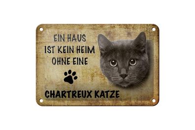 Blechschild 18 x 12 cm Ein Haus ist kein Heim ohne eine Chartreux Katze