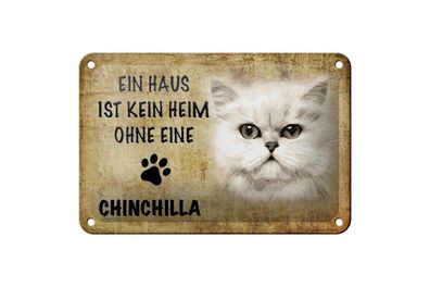 Blechschild 18 x 12 cm Ein Haus ist kein Heim ohne eine Chinchilla Katze