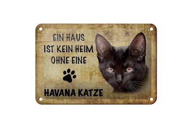 Blechschild 18 x 12 cm Ein Haus ist kein Heim ohne eine Havana Katze