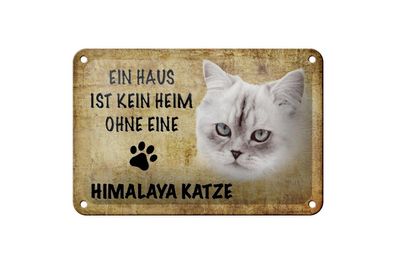 Blechschild 18 x 12 cm Ein Haus ist kein Heim ohne eine Himalaya Katze