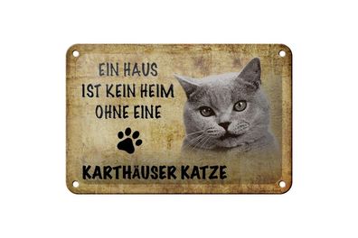 Blechschild 18 x 12 cm Ein Haus ist kein Heim ohne eine Karthäuser Katze