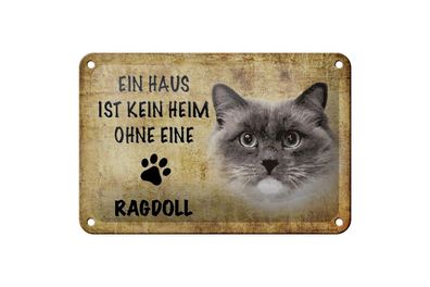 Blechschild 18 x 12 cm Ein Haus ist kein Heim ohne eine Ragdoll Katze