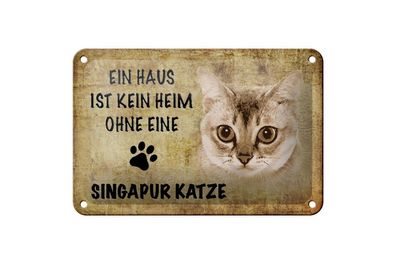 Blechschild 18 x 12 cm Ein Haus ist kein Heim ohne eine Singapur Katze