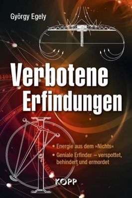 Verbotene Erfindungen, György Egely