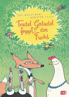 Trudel Gedudel foppt den Fuchs, Eva Muszynski