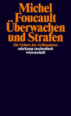 Überwachen und Strafen, Michel Foucault