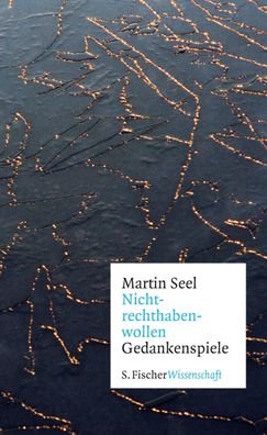 Nichtrechthabenwollen, Martin Seel