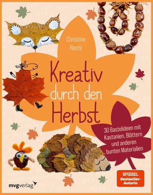 Kreativ durch den Herbst, Christine Rechl