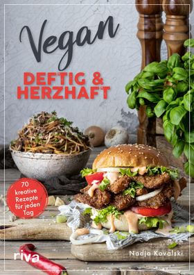 Vegan - deftig und herzhaft, Nadja Kovalski