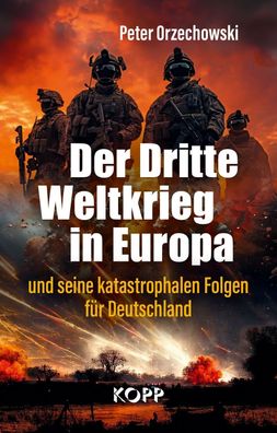 Der Dritte Weltkrieg in Europa - Katastrophale Folgen für Deutschland (Buch) NEU