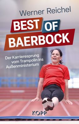 Best of Baerbock - Der Karrieresprung vom Trampolin ins Außenministerium (Buch)