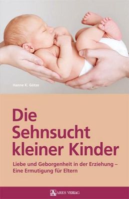 Die Sehnsucht kleiner Kinder, Götze Hanne K