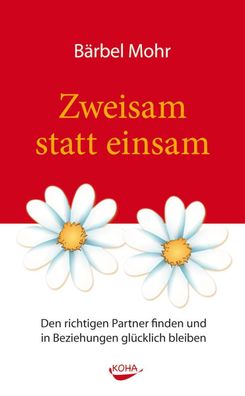 Zweisam statt einsam, Bärbel Mohr