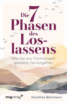 Die 7 Phasen des Loslassens, Dorothea Behrmann