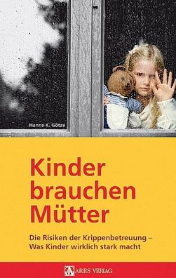 Kinder brauchen Mütter, Kerstin Götze