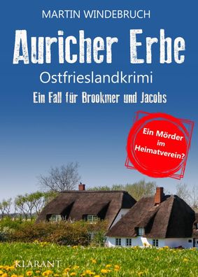 Auricher Erbe. Ostfrieslandkrimi, Martin Windebruch