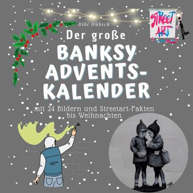 Der große Banksy-Adventskalender, Bibi Hübsch