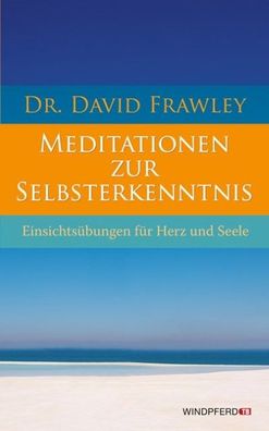 Meditationen zur Selbsterkenntnis, David Frawley