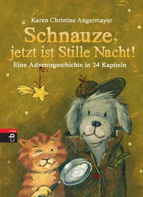 Schnauze, jetzt ist Stille Nacht!, Karen Christine Angermayer