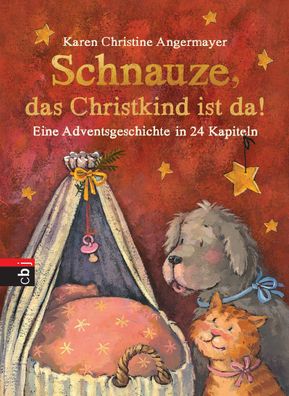 Schnauze, das Christkind ist da, Karen Christine Angermayer