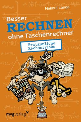 Besser Rechnen ohne Taschenrechner, Helmut Lange