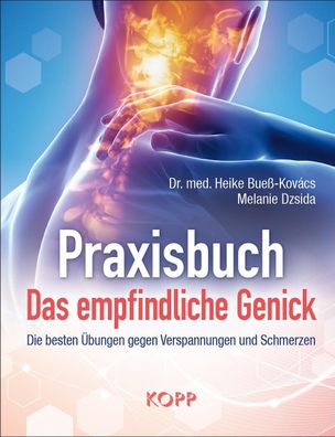 Praxisbuch: Das empfindliche Genick, Heike Bueß-Kovács