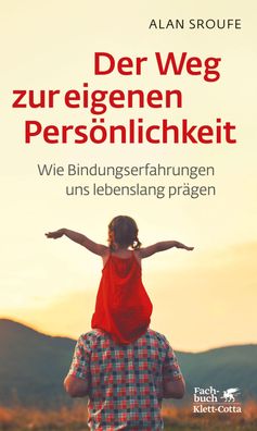 Der Weg zur eigenen Persönlichkeit, Alan Sroufe