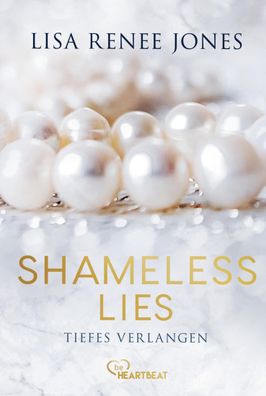 Shameless Lies - Tiefes Verlangen, Lisa Renee Jones