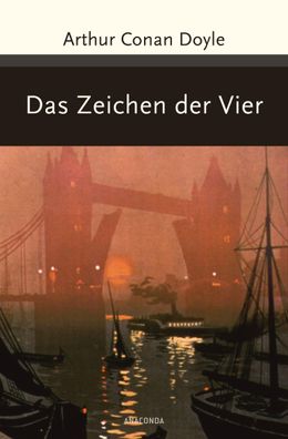 Sherlock Holmes - Das Zeichen der Vier, Arthur Conan Doyle