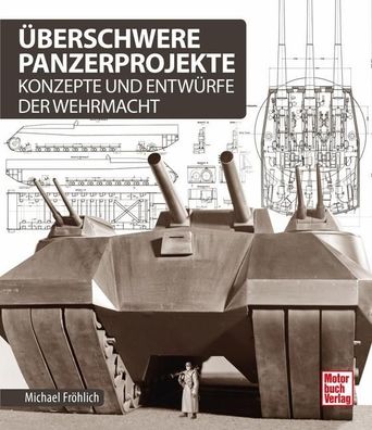 Überschwere Panzerprojekte, Michael Fröhlich