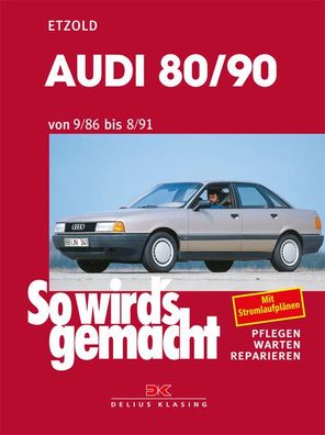 So wird's gemacht, Audi 80/90 von 9/86 bis 8/91, Rüdiger Etzold