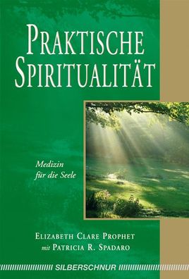 Praktische Spiritualität, Elizabeth Clare Prophet