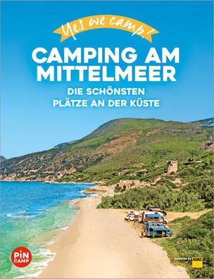 Yes we camp! Camping am Mittelmeer, Marc Roger Reichel