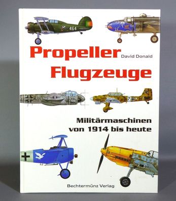 Donald - Propellerflugzeuge Militärmaschinen - Bechtermünz - Militaria Fachbuch