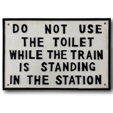 Schild Wandschild DO NOT USE THE TOILET WHILE TRAIN Eisenbahn Lok Antik-Stil