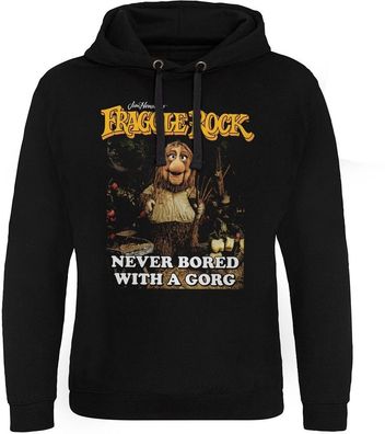 Fraggle Rock Never Bored With A Gorg Epic Hoodie
